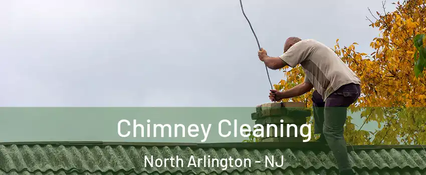  Chimney Cleaning North Arlington - NJ
