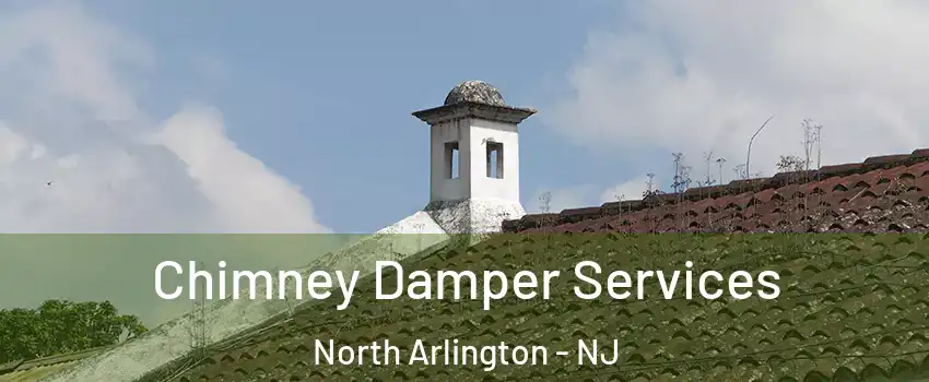  Chimney Damper Services North Arlington - NJ