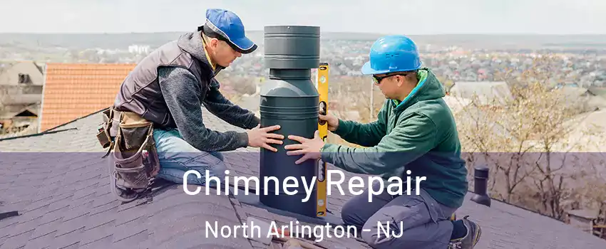  Chimney Repair North Arlington - NJ