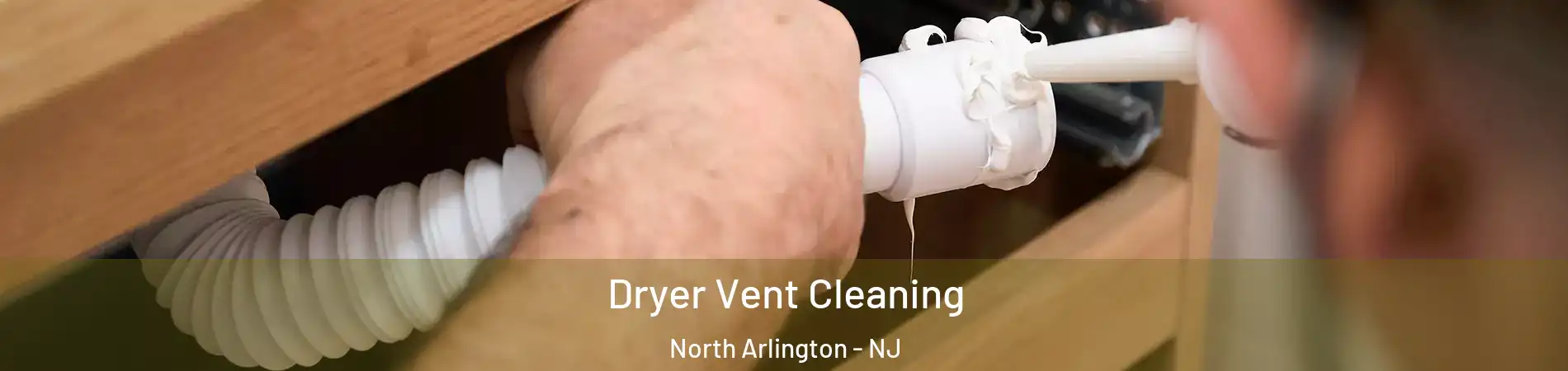  Dryer Vent Cleaning North Arlington - NJ