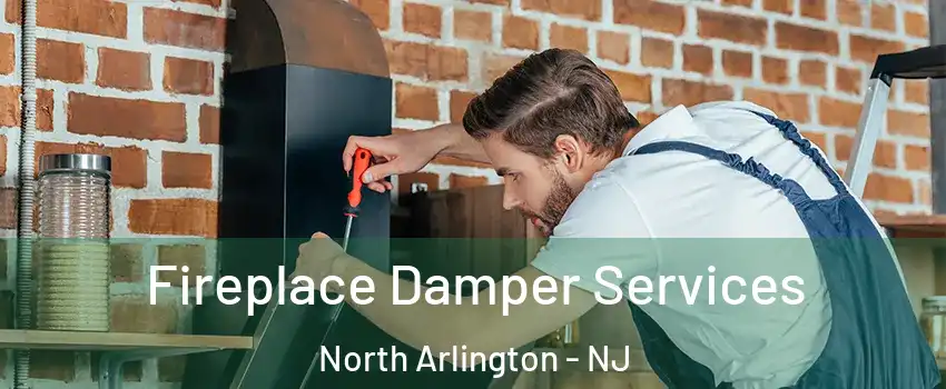  Fireplace Damper Services North Arlington - NJ