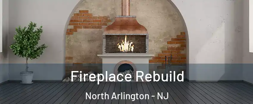  Fireplace Rebuild North Arlington - NJ