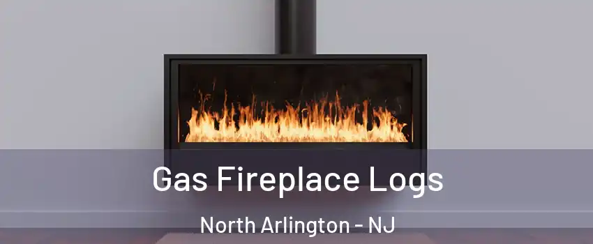  Gas Fireplace Logs North Arlington - NJ