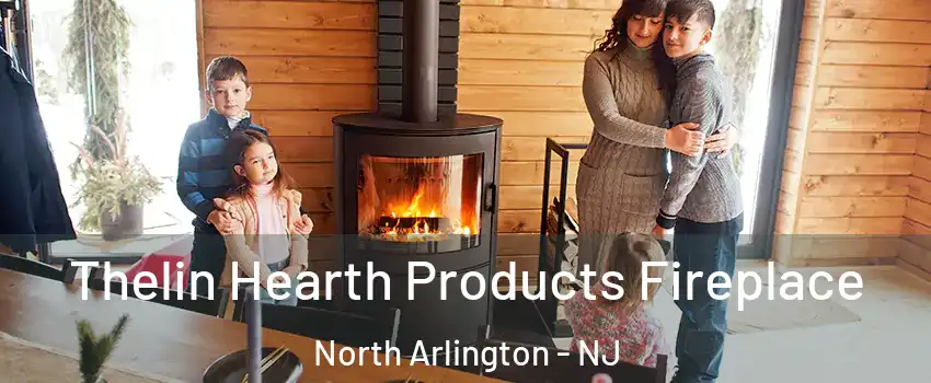  Thelin Hearth Products Fireplace North Arlington - NJ