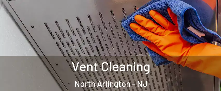  Vent Cleaning North Arlington - NJ