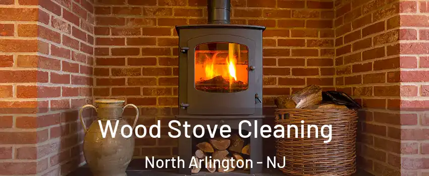  Wood Stove Cleaning North Arlington - NJ